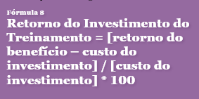 Fórmula da Métrica 8 "Retorno do Investimento do Treinamento" - Treinamento e Desenvolvimento